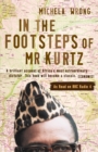 In the Footsteps of Mr Kurtz : Living on the Brink of Disaster in the Congo (Text Only) - eBook
