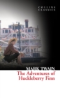 The Adventures Of Huckleberry Finn (Collins Classics) - eBook