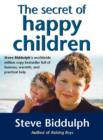 The Secret of Happy Children: A guide for parents - eBook