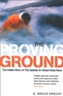 The Proving Ground : The Inside Story of the 1998 Sydney to Hobart Boat Race - eBook