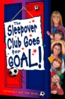 Sleepover Club Goes For Goal! - eBook