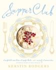 Supper Club : Recipes and notes from the underground restaurant - eBook
