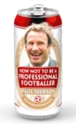How Not to Be a Professional Footballer - eBook