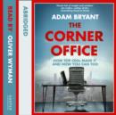 The Corner Office : How Top Ceos Made it and How You Can Too - eAudiobook