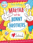 I Heart School (Martha and the Bunny Brothers) - eBook