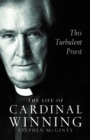 This Turbulent Priest : The Life of Cardinal Winning (Text Only) - eBook