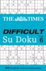 The Times Difficult Su Doku Book 6 : 200 Challenging Puzzles from the Times - Book