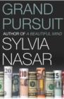 Grand Pursuit : A Story of Economic Genius - eBook