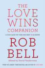 The Love Wins Companion : A Study Guide For Those Who Want to Go Deeper - eBook