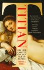 Titian : His Life and the Golden Age of Venice - eBook