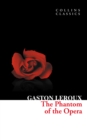 The Phantom of the Opera (Collins Classics) - eBook