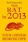The Rat in 2013: Your Chinese Horoscope - eBook