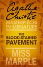 The Blood-Stained Pavement : A Miss Marple Short Story - eBook