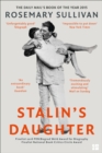 Stalin’s Daughter : The Extraordinary and Tumultuous Life of Svetlana Alliluyeva - Book