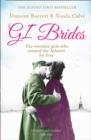 GI Brides : The wartime girls who crossed the Atlantic for love - eBook