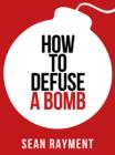 How to Defuse a Bomb - eBook
