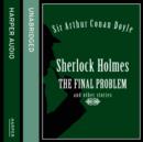 Sherlock Holmes: The Final Problem and other stories - eAudiobook