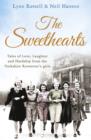 The Sweethearts: Tales of love, laughter and hardship from the Yorkshire Rowntree's girls - eBook