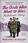 The Kathleen's Story : Heroism, heartache and happiness in the wartime women's forces - eBook