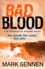 BAD BLOOD: A DI Charlotte Savage Novel - eBook