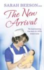 The New Arrival : The Heartwarming True Story of a 1970s Trainee Nurse - eBook