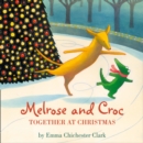 Melrose and Croc : Together at Christmas - eAudiobook