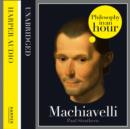 Machiavelli: Philosophy in an Hour - eAudiobook