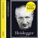 Heidegger: Philosophy in an Hour - eAudiobook