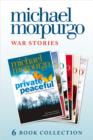 Morpurgo War Stories (six novels): Private Peaceful; Little Manfred; The Amazing Story of Adolphus Tips; Toro! Toro!; Shadow; An Elephant in the Garden - eBook