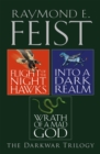 The Complete Darkwar Trilogy : Flight of the Night Hawks, into a Dark Realm, Wrath of a Mad God - eBook