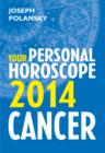 Cancer 2014: Your Personal Horoscope - eBook