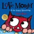 Love Monster and the Scary Something - eBook