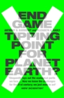 End Game : Tipping Point for Planet Earth? - eBook