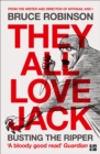They All Love Jack : Busting the Ripper - Book