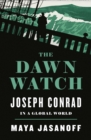 The Dawn Watch : Joseph Conrad in a Global World - eBook
