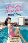Hilary's Story (Individual stories from WISH YOU WERE HERE!, Book 1) - eBook