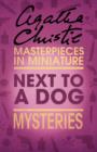 Next to a Dog : An Agatha Christie Short Story - eBook