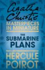 The Submarine Plans : A Hercule Poirot Short Story - eBook