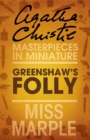 Greenshaw’s Folly : A Miss Marple Short Story - eBook