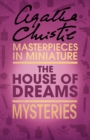 The House of Dreams : An Agatha Christie Short Story - eBook