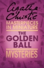 The Golden Ball : An Agatha Christie Short Story - eBook