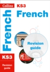 KS3 French Revision Guide : Ideal for Years 7, 8 and 9 - Book