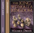 The King Without a Kingdom (The Accursed Kings, Book 7) - eAudiobook