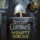 The Empty Throne (The Last Kingdom Series, Book 8) - eAudiobook