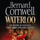 Waterloo : The History of Four Days, Three Armies and Three Battles - eAudiobook