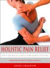 Holistic Pain Relief: How to ease muscles, joints and other painful conditions - eBook