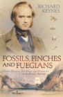 Fossils, Finches and Fuegians : Charles Darwin's Adventures and Discoveries on the Beagle (Text Only) - eBook
