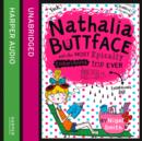 Nathalia Buttface and the Most Epically Embarrassing Trip Ever - eAudiobook