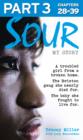 Sour: My Story - Part 3 of 3 : A Troubled Girl from a Broken Home. the Brixton Gang She Nearly Died for. the Baby She Fought to Live for. - eBook