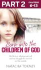 Born into the Children of God: Part 2 of 3 : My Life in a Religious Sex Cult and My Struggle for Survival on the Outside - eBook